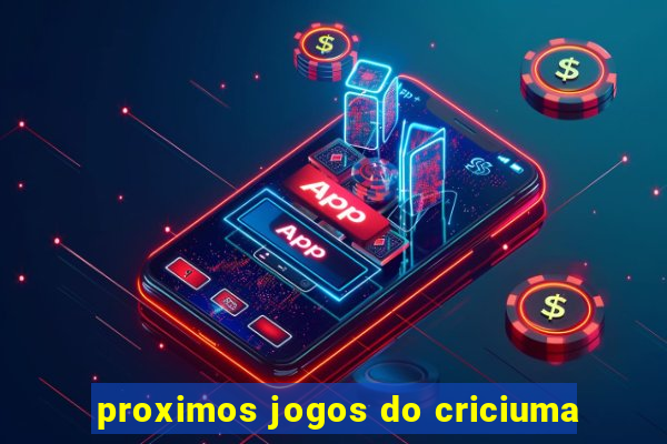 proximos jogos do criciuma